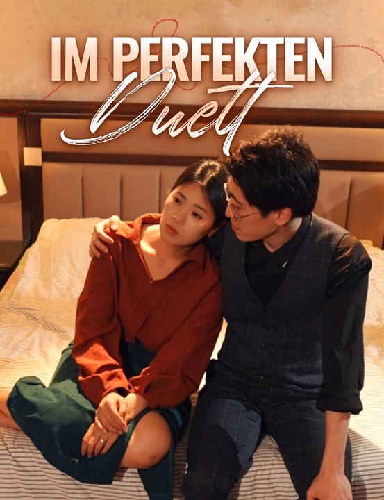 Im perfekten Duett - Full Drama | German Sub 2026