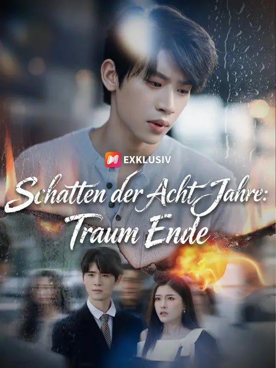 Schatten der Acht Jahre: Traum Ende | Komplette Serie | Short Drama Deutsch