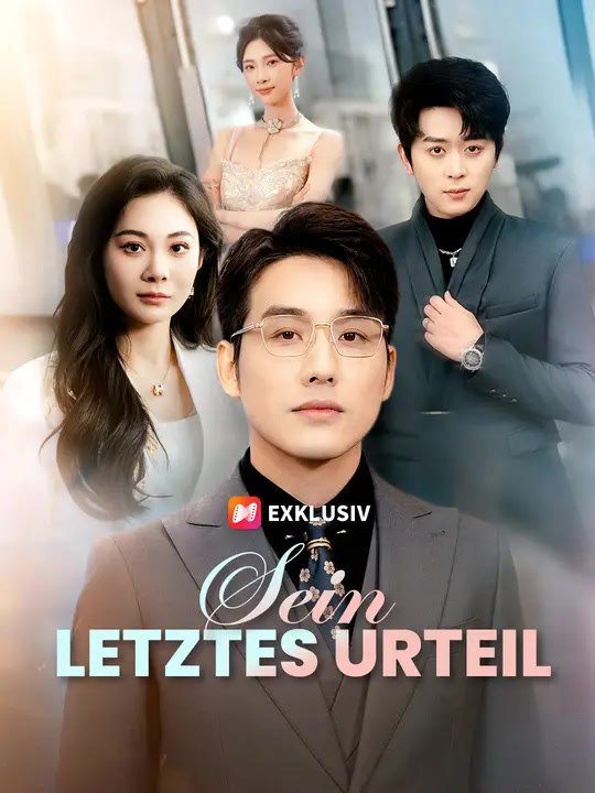 Sein letztes Urteil | Komplette Serie | Short Drama Deutsch