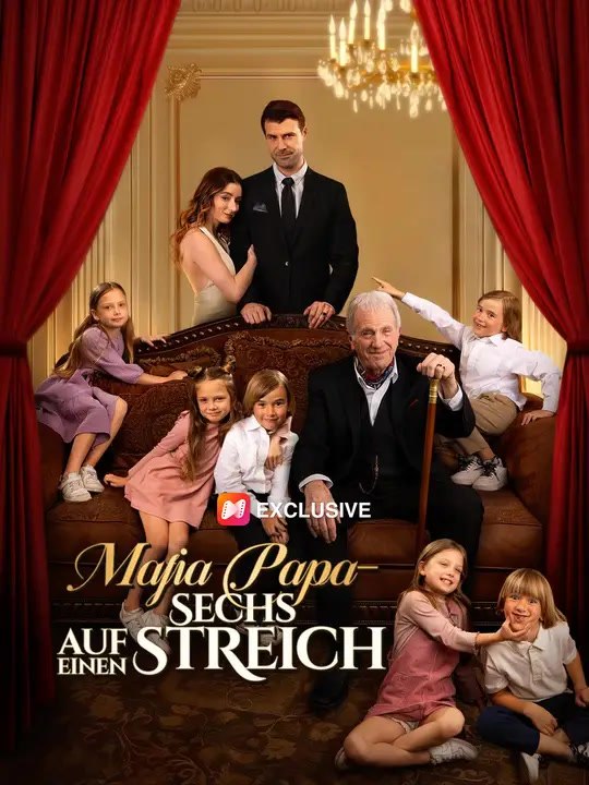 Mafia Papa – Sechs auf einen Streich | Komplette Serie | Short Drama Deutsch