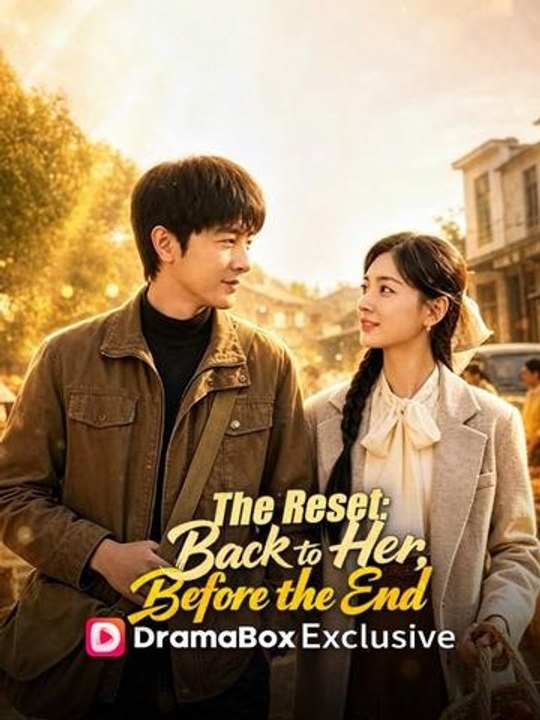 The Reset: Back to Her, Before the End - Full