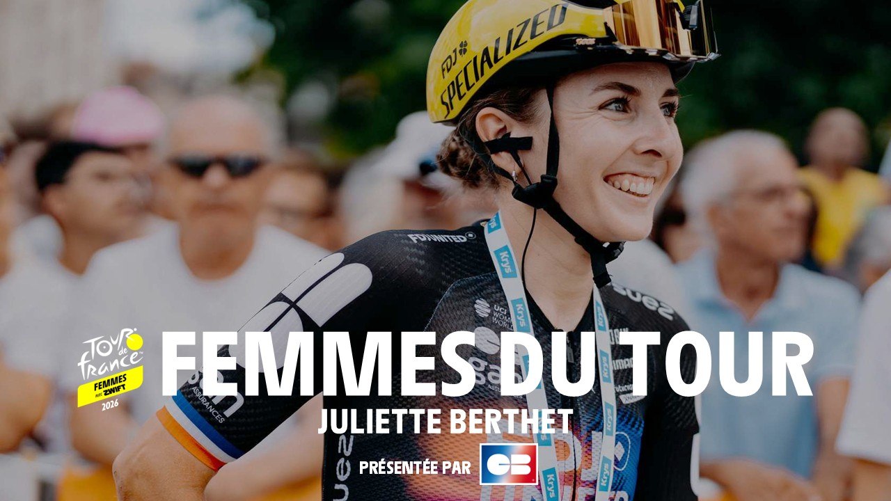 💛 Web-série Femmes du Tour, présentée par CB 💛