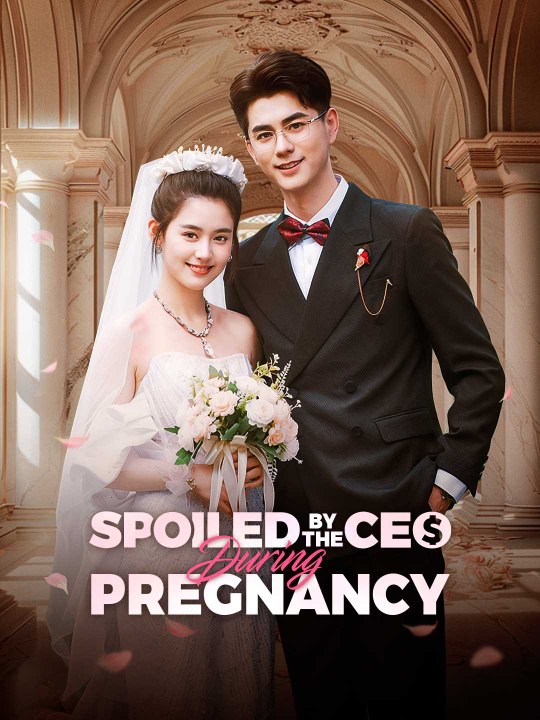Spoiled by the CEO During Pregnancy | Short Drama Full HD 720p