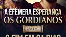 A ascensão dos Gordianos!