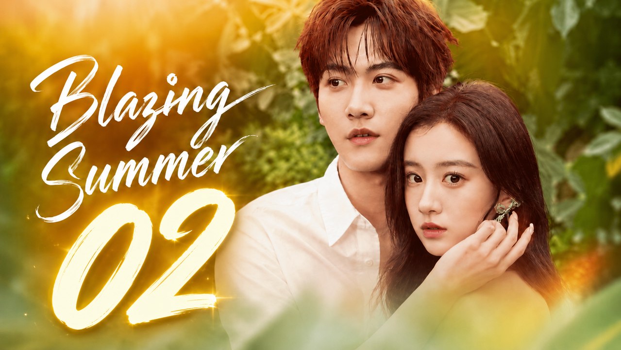 Ep 2 Blazing Summer
