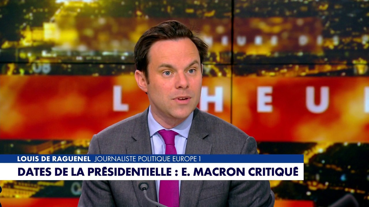 Louis De Raguenel : «Jusqu'au dernier jour, Emmanuel Macron politise tout»