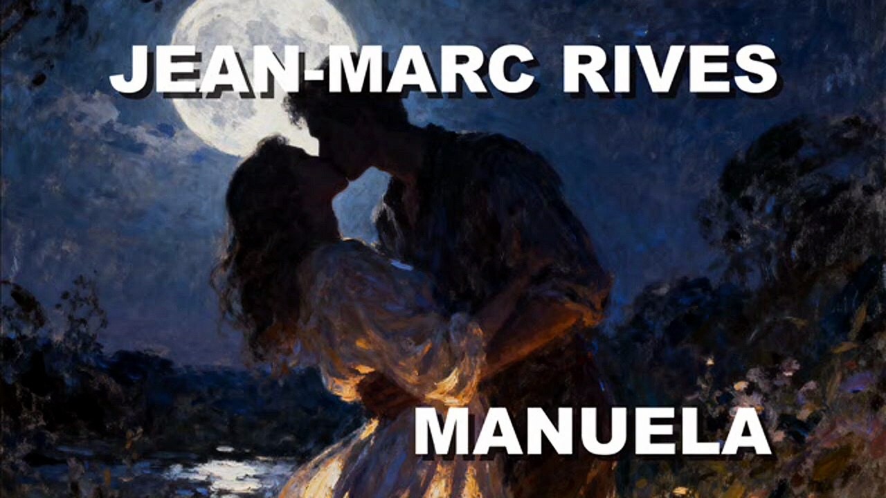 Jean-Marc Rives - Manuela (Audio Officiel Remasterisé - Nouvelle version)