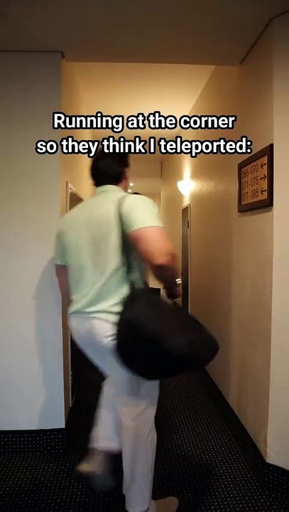 Running at the corner so they think I teleported