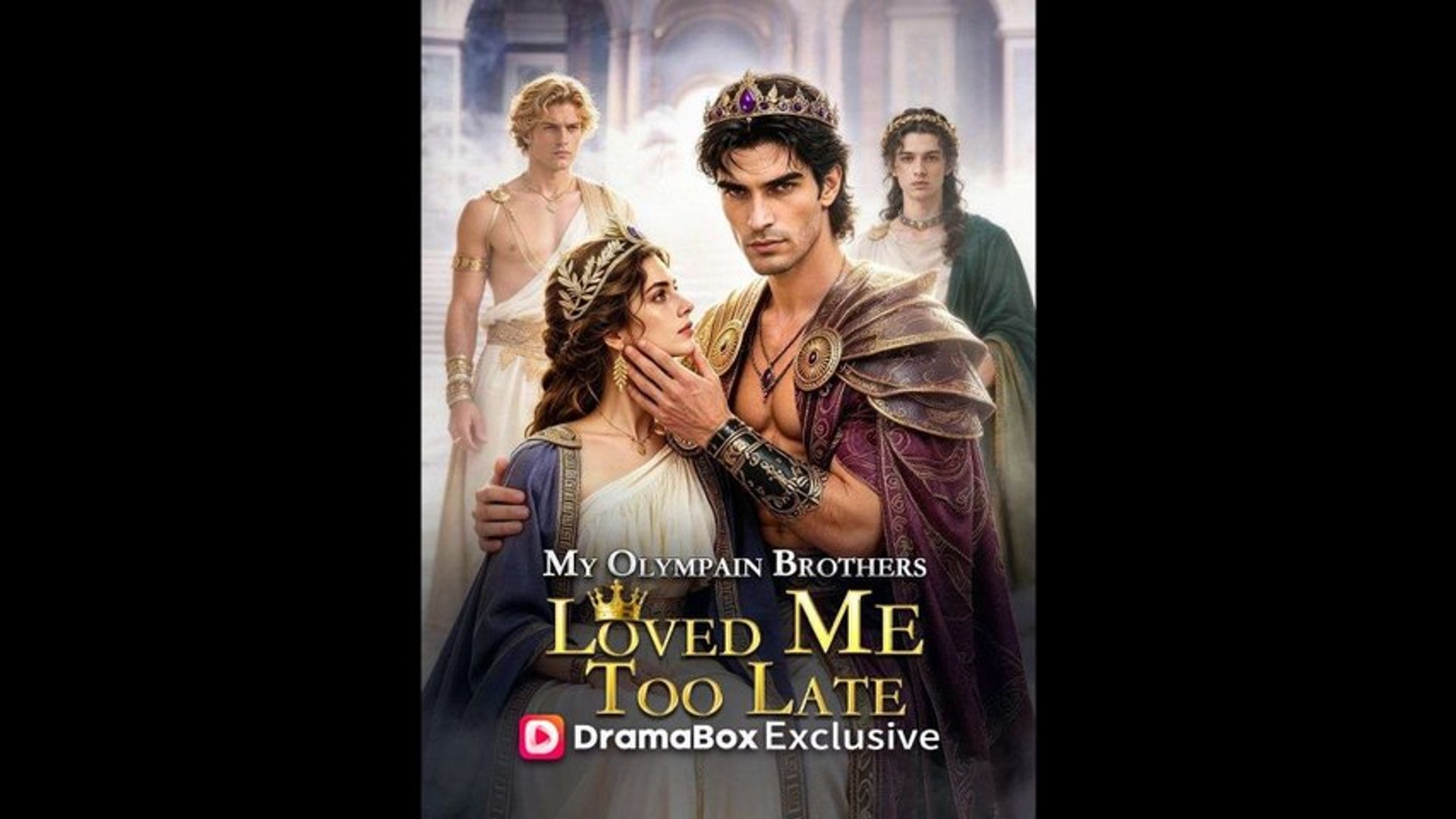 My Olympian Brothers Loved Me Too Late