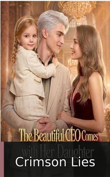 The Beautiful CEO Comes Calling with Her Daughter - Full EP 2026 #englishsub #fullmovie🧲🍿 | Crimson Lies