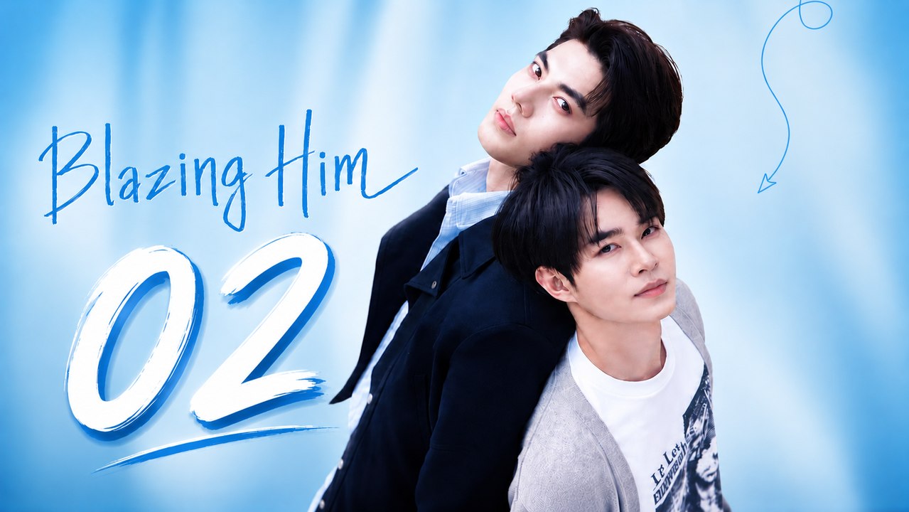 Blazing Him Episode 2