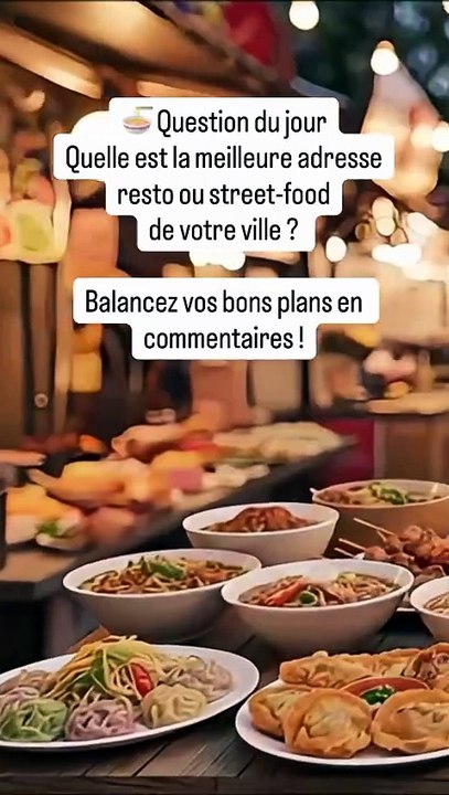 🍜 Question du jour : Quelle est la meilleure adresse resto ou street-food de votre ville ? Bal.mp4