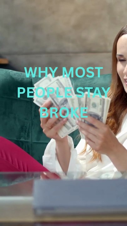 Why Most People Stay Broke
