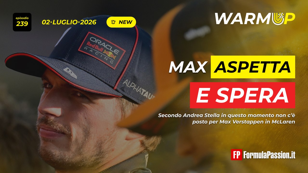 #239 | Verstappen in McLaren? Aspetta e spera e le altre news di giovedì 2 luglio