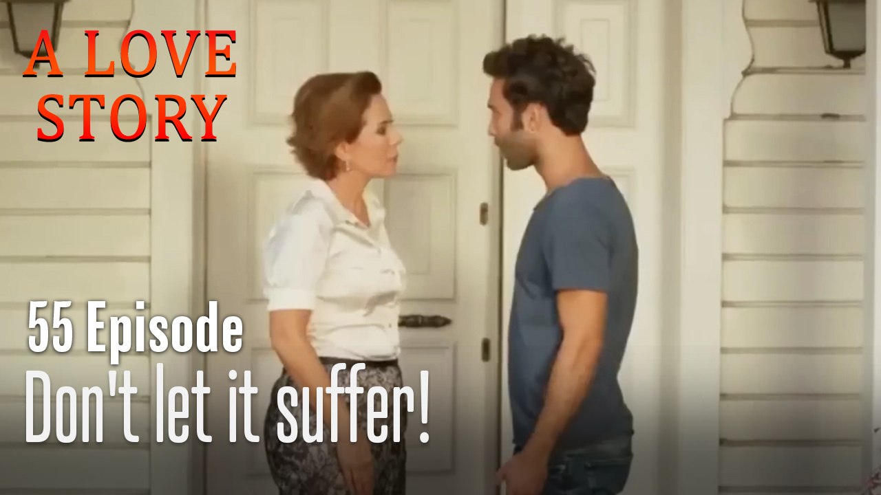 Don't let it suffer!-Episode 55