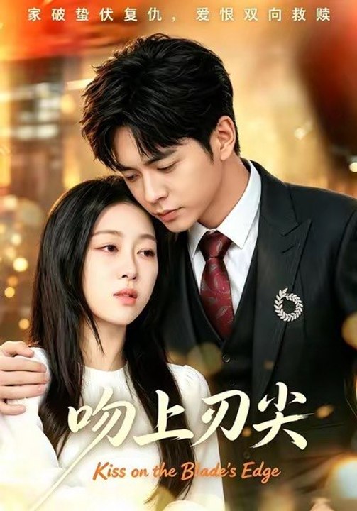 Kiss on the Blade's Edge- Drama Movie English Sub