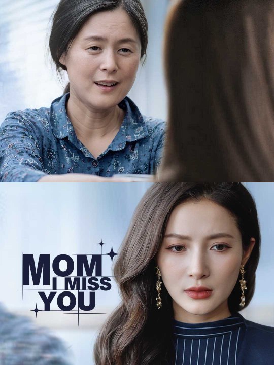 Mom I Miss You