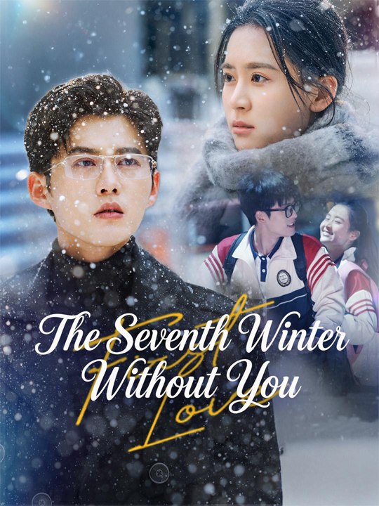 💞💞The Seventh Winter Without You