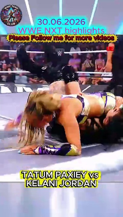 WWE NXT Highlights 30 June 2026: Kelani Jordan vs. Tatum Paxley Full Match (Shocking Main Event Debut!)