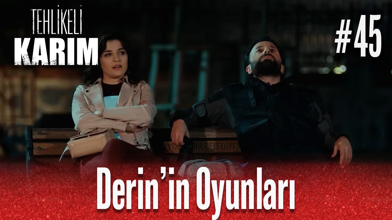 Derin'in Oyunları #45