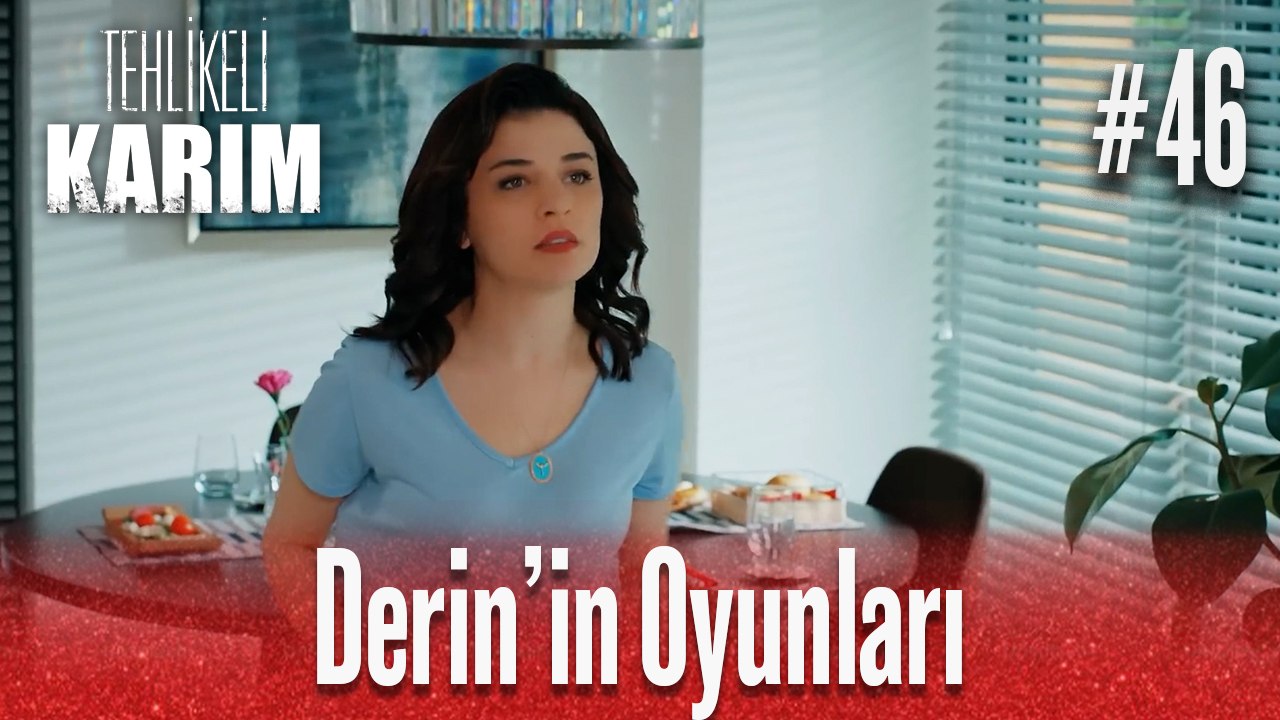 Derin'in Oyunları #46