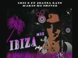 Loic b featuring Joanna Rays - makes me shiver (ibiza mix)