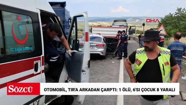 Otomobil, TIR'a arkadan çarptı: 1 ölü, 6'sı çocuk 8 yaralı