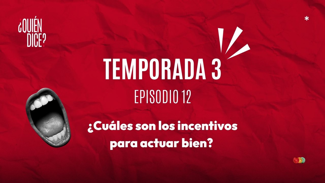 12 ¿CUÁLES SON LOS INCENTIVOS PARA ACTUAR BIEN?