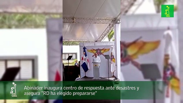 Abinader inaugura centro de respuesta ante desastres y asegura “RD ha elegido prepararse”