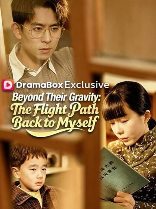 Beyond Their Gravity: The Flight Path Back to Myself Episode Episode Asian TV
