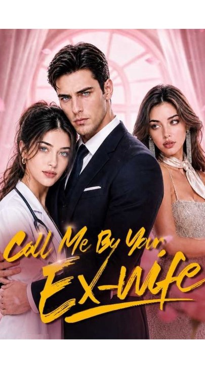 Call Me By Your Ex-wife - Full HD
