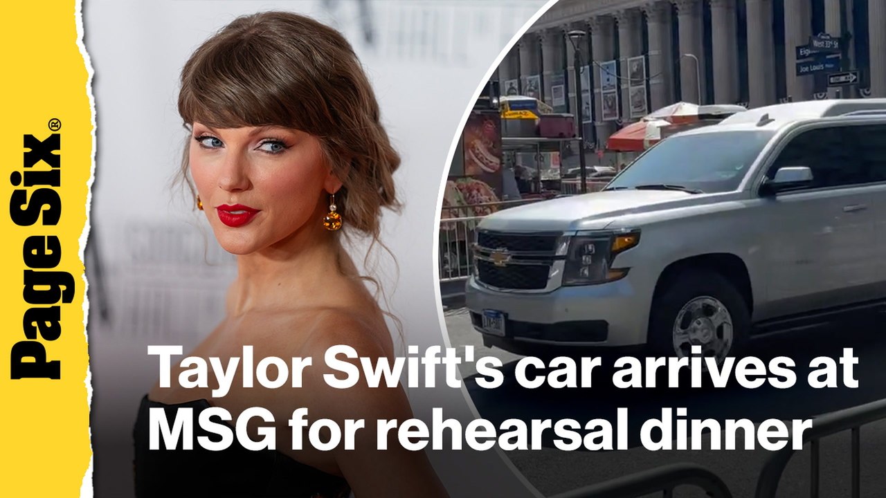 Taylor Swift's car arrives at MSG for rehearsal dinner