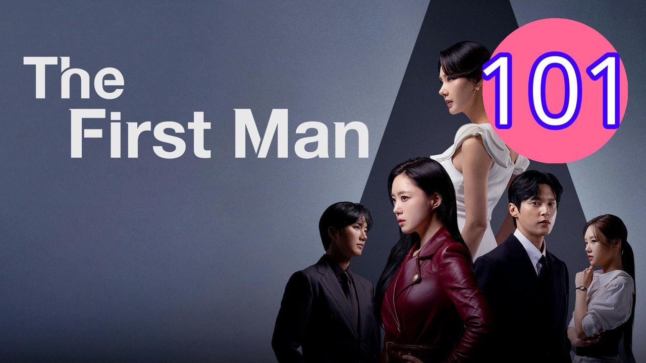 The First Man 2025 Episode 101 Engsub