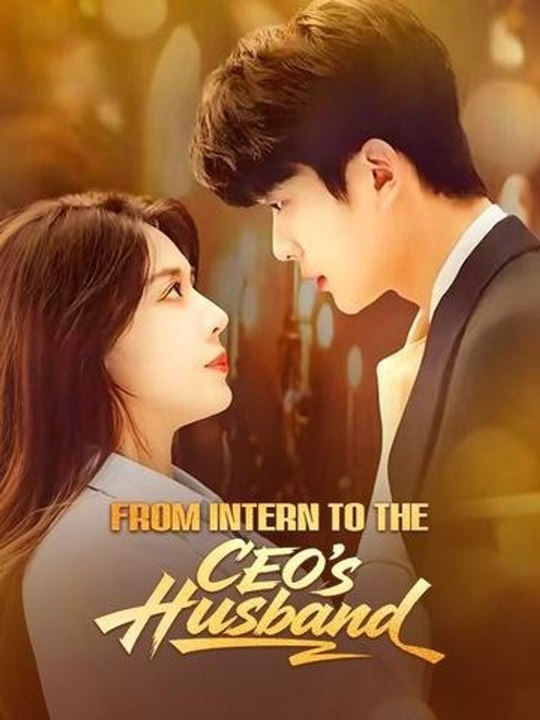 From Intern to the CEO's Husband englishsub fullmovie