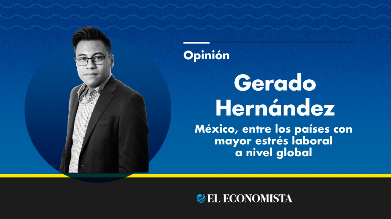 México, entre los países con mayor estrés laboral a nivel global