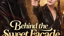 Behind the Sweet Facade, She Hunts Drama Movies English Sub