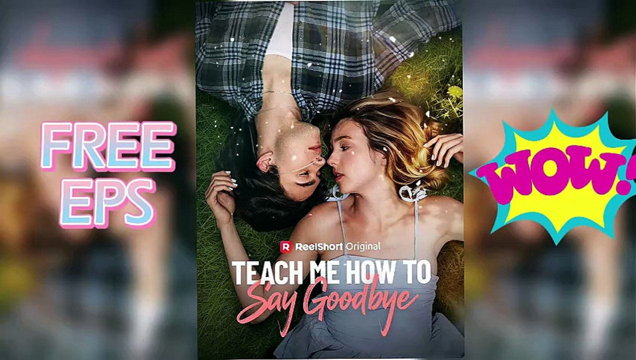 【NEW】💔Teach Me How to Say Goodbye🌧️ -- FREE HD DRAMA