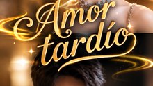 Amor Tardío (2026) - Capítulo Completo | Segunda Oportunidad, Romance [Doblado]