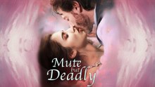 Mute but Deadly Full