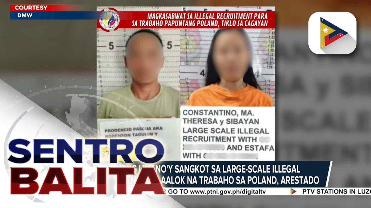 Dalawang umano'y sangkot sa large-scale illegal recruitment na nag-aalok na trabaho sa Poland, arestado