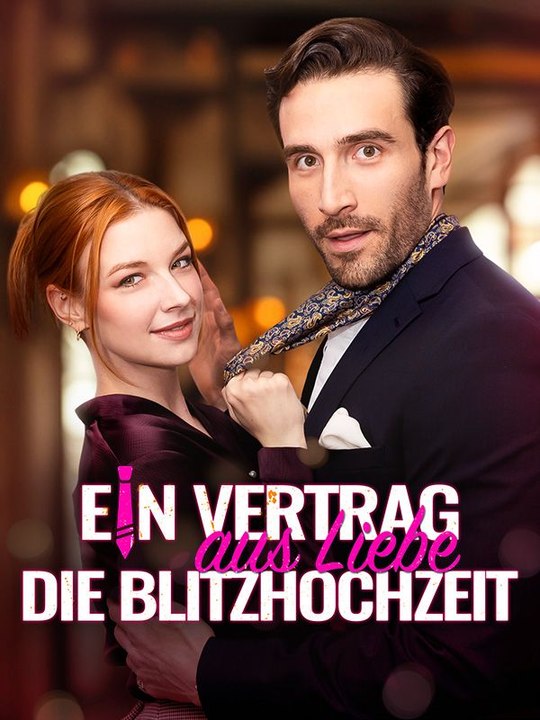 Ein Vertrag aus Liebe: Die Blitzhochzeit Ganze Folge