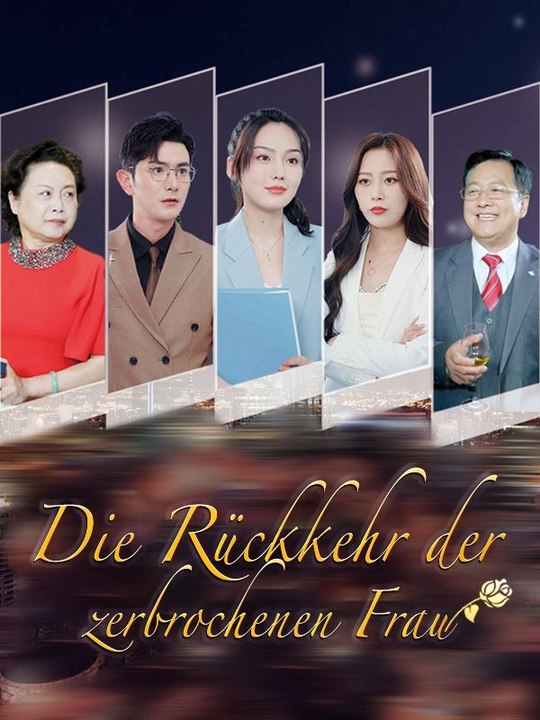 Die Rückkehr der zerbrochenen Frau Ganze Folge