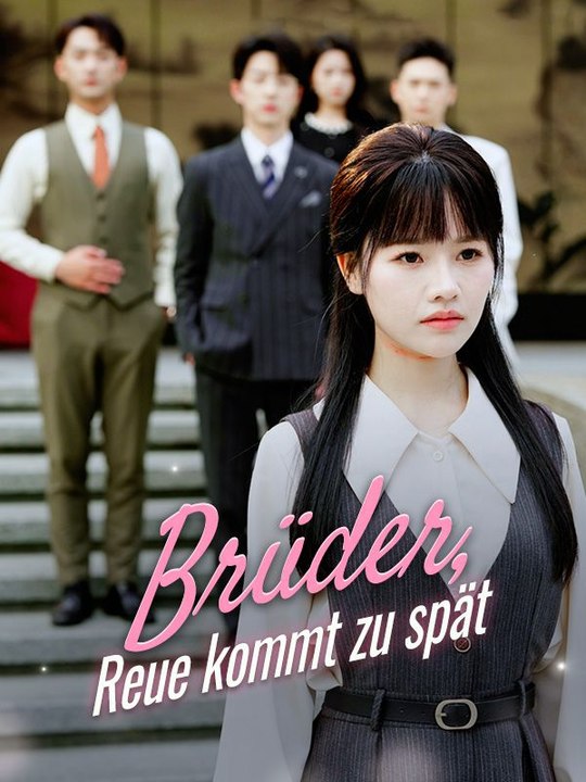 Brüder, Reue kommt zu spät Ganze Folge