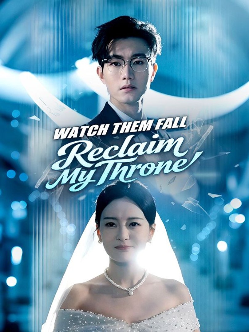 Reclaim My Throne, Watch Them Fall