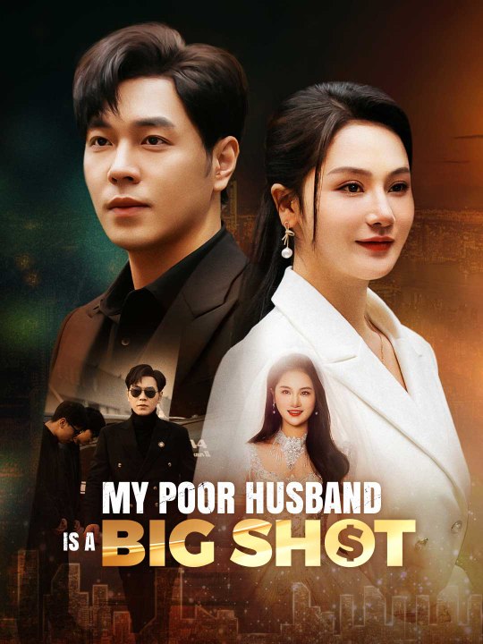 My Poor Husband is a Big Shot | Short Drama Full HD 720p