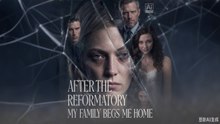 After the Reformatory, My Family Begs Me Home 2026 - Hot Movie ⬆️