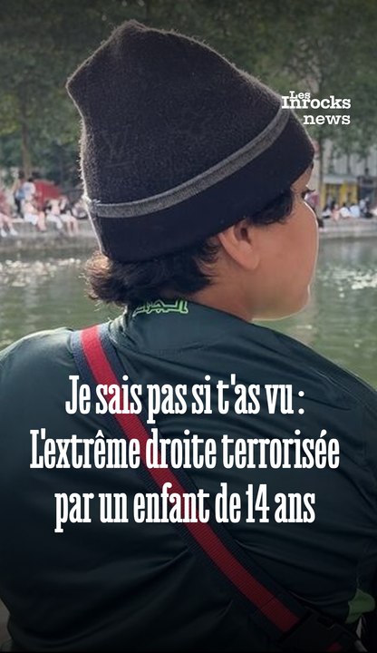 Je sais pas si t'as vu : L'extrême droite terrorisée par un enfant de 14 ans