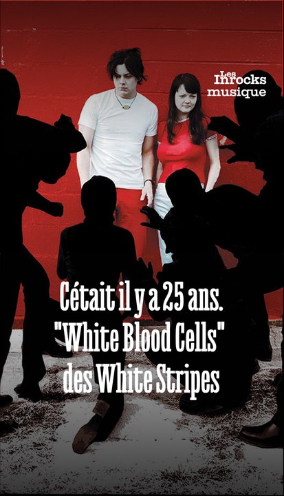 Il y a 25 ans, les White Stripes changeaient le cours du rock avec "White Blood Cells".