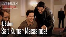 Sait kumar masasında! - Eve Düşen Yıldırım 3. Bölüm