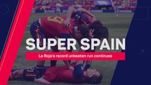 Super Spain - La Roja's record unbeaten run continues